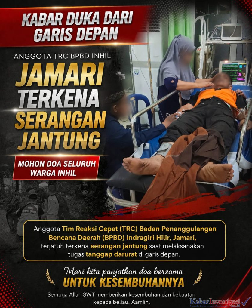 “Kabar Duka dari Garis Depan: Anggota TRC BPBD Inhil Jamari Terkena Serangan Jantung, Mohon Doa Seluruh Warga Inhil”