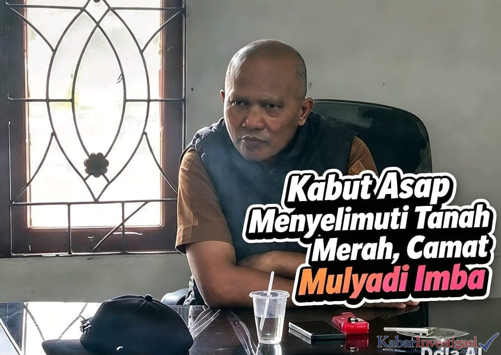 Kabut Asap Selimuti Tanah Merah, Camat Mulyadi, S.E., M.M. Imbau Warga Waspada dan Jaga Kesehatan